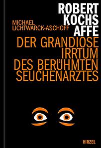 "Robert Kochs Affe - Der grandiose Irrtum des berühmten Seuchenarztes" von Michael Lichtwarck-Aschoff ist bei Hirzel erschienen und kostet 24 Euro. "Robert Kochs Affe - Der grandiose Irrtum des berühmten Seuchenarztes" von Michael Lichtwarck-Aschoff ist bei Hirzel erschienen und kostet 24 Euro.