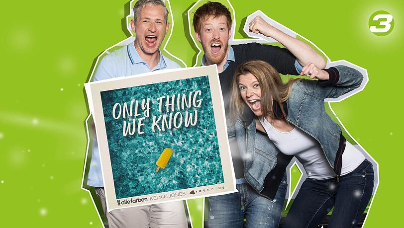 Unser Hit-Tipp der Woche: Alle Farben/ Kelvin Jones/ Younots - "Only Thing We Know"