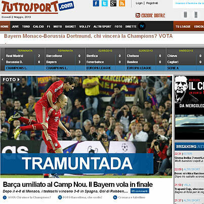 Die italienische "Tuttosport" schreibt: "Barça im Camp Nou gedemütigt. Bayern fliegt ins Finale"