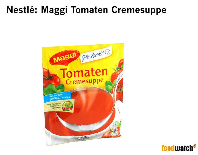 Zu der Kategorie &bdquo;steht zwar im Kleingedruckten, hätte aber niemand erwartet&ldquo; zählt die Tomatencremesuppe von Maggi (Nestlé). Neben den üblichen Bestandteilen von Tütensuppen (Mehl, Hefeextrakt, Aroma uvm.) steckt auch Speck als Zutat in dem Beutel. Wer bei Tomatencremesuppe ein vegetarisches Gericht erwartet, wird hier enttäuscht.