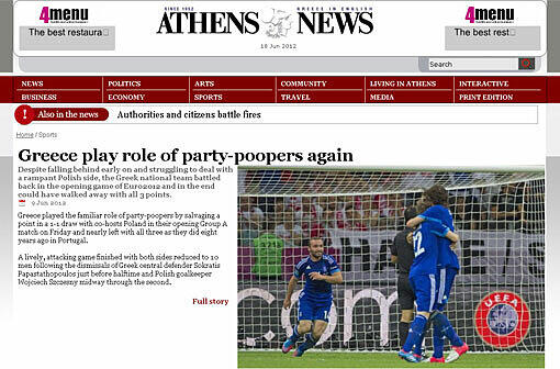 Die englischsprachigen Athen News befassen sich mit dem überraschenden Weiterkommen der Griechen und nennen die Mannschaft Spielverderber - besonders die Russen dürften sich immer noch ärgern.