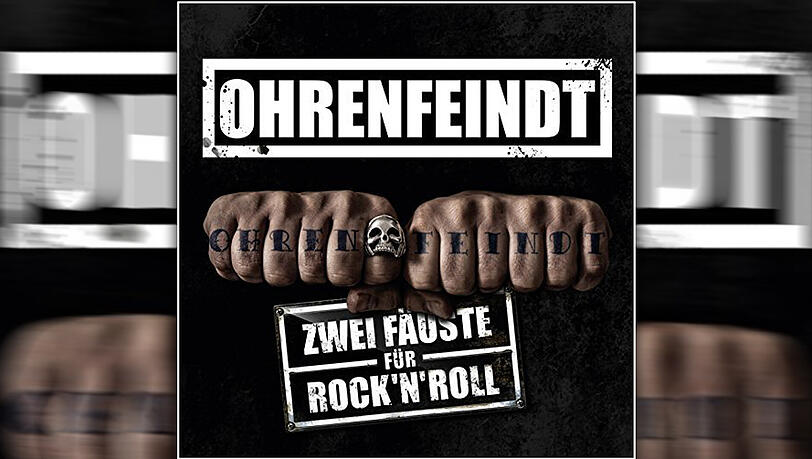 "Zwei Fäuste für den Rock n Roll" von Ohrenfeindt: Das Album der Woche. "Zwei Fäuste für den Rock n Roll" von Ohrenfeindt: Das Album der Woche.