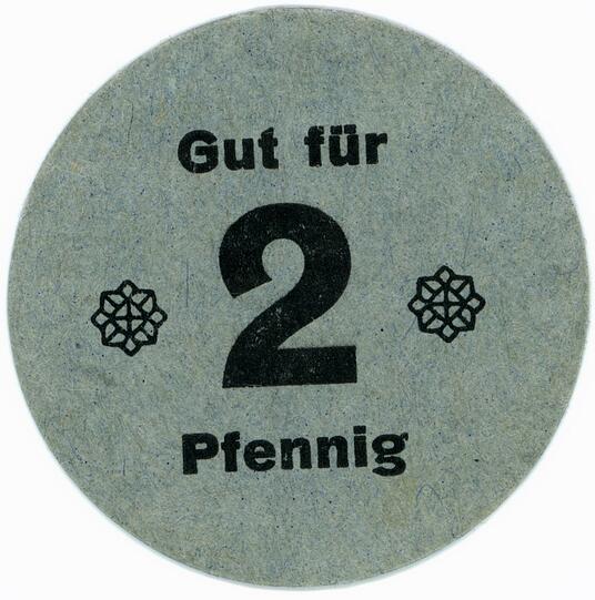 "2 Pfennig" wert ist dieses runde Papier vom Gasthaus Gärtnerkeller.