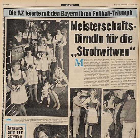 So berichtete die AZ in Ihrer damaligen Ausgabe am Wochenende, 6./7. Juni 1969 über das Einkleiden der Bayern-Damen mit Dirndl.