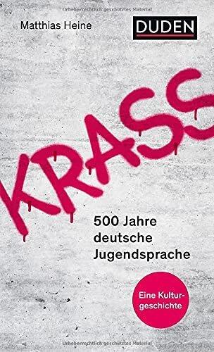 "Krass - 500 Jahre deutsche Jugendsprache" ist beim Duden Verlag erschienen und kostet 18 Euro. "Krass - 500 Jahre deutsche Jugendsprache" ist beim Duden Verlag erschienen und kostet 18 Euro.