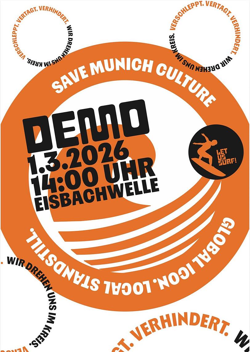 Am 1. M&auml;rz soll eine Demonstration an der Eisbachwelle stattfinden.