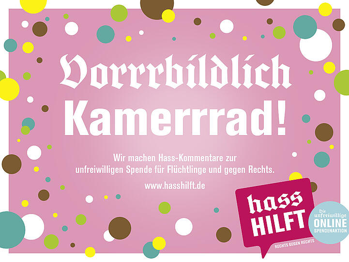 Die Initiative "Hass hilft" wandelt Hetz-Postings in Spenden um - und bietet lustige Plakate, mit der auch Sie für die Aktion werben können.