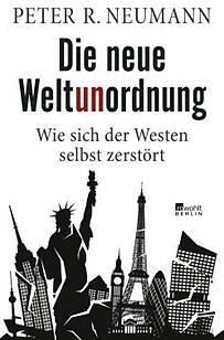 Das neue Buch von PeterR. Neumann, "Die neue Weltunordnung", ist gerade bei Rowohlt erschienen und kostet 24 Euro. Das neue Buch von PeterR. Neumann, "Die neue Weltunordnung", ist gerade bei Rowohlt erschienen und kostet 24 Euro.