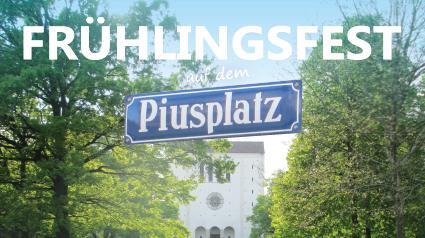 Am 6. Juni wird auf dem Piusplatz wieder Frühlingsfest gefeiert.