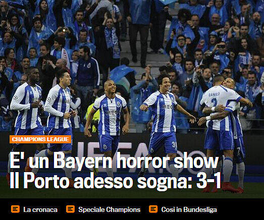 Die Italiener der "Gazetta dello Sport" sprechen von der "Bayern Horror Show"! "Es ist ein Horrorshow für Bayern. Porto träumt jetzt"