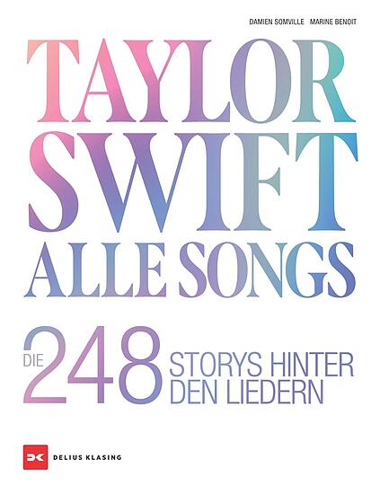 Das Buch über alle Songs von Taylor Swift. Das Buch über alle Songs von Taylor Swift.