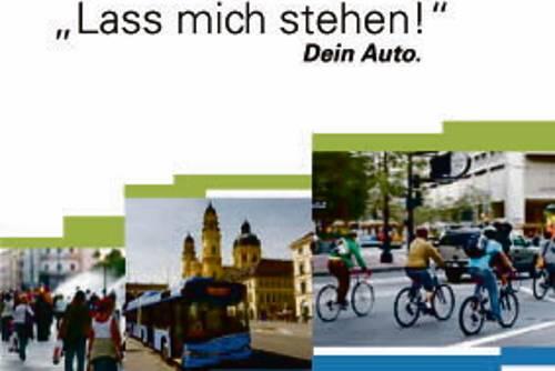 Das Auto in der Fastenzeit einmal stehen lassen - und sehen, dass man auch ohne Wagen in München sehr mobil sein kann.