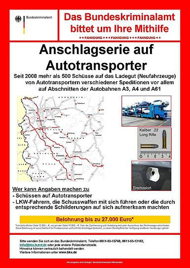 Am 16. Oktober 2009 wurde es erstmal herausgegebenen: Das Fahndungsplakat zu einer Anschlagserie auf Autotransporter