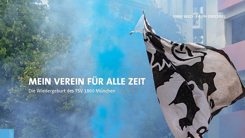 Mein Verein für alle Zeit: Die Wiedergeburt des TSV 1860 München, Verlag die Werkstatt, 24,90 Euro Mein Verein für alle Zeit: Die Wiedergeburt des TSV 1860 München, Verlag die Werkstatt, 24,90 Euro