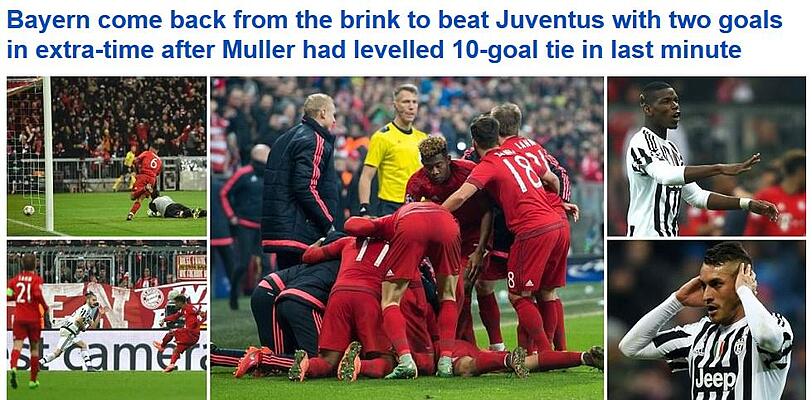 "Die Bayern kommen aus dem Abgrund zurück und schlagen Juventus mit zwei Toren in der Verlängerung " schreibt die englische "Daily Mail".