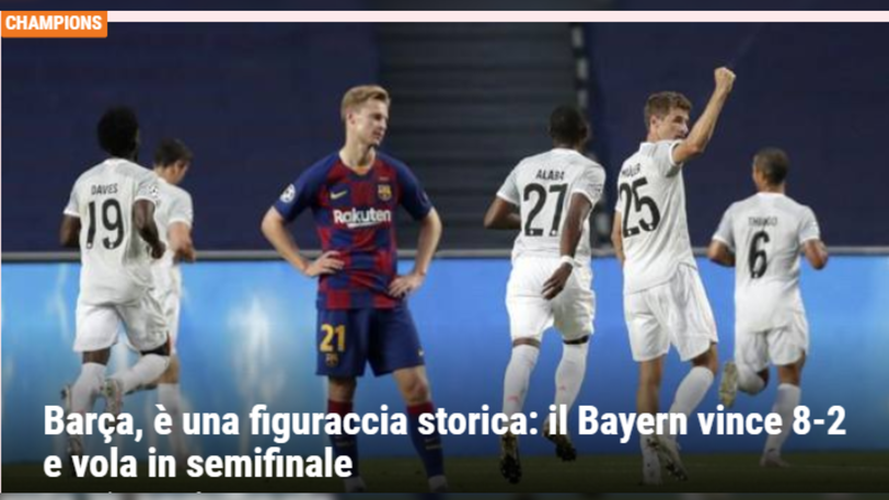 "Für Barca ist es es eine historische Blamage: Bayern gewinnt 8:2 und fliegt ins Halbfinale", heißt es auf der Website der italienischen "Gazetta dello Sport".