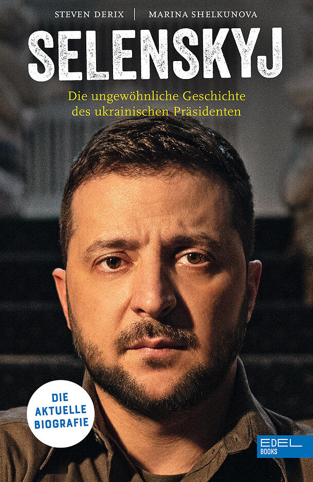 Steven Derix und Marina Shelkunova: "Selenskyj. Die ungewöhnliche Geschichte des ukrainischen Präsidenten", Edel Books, 18,95 Euro Steven Derix und Marina Shelkunova: "Selenskyj. Die ungewöhnliche Geschichte des ukrainischen Präsidenten", Edel Books, 18,95 Euro