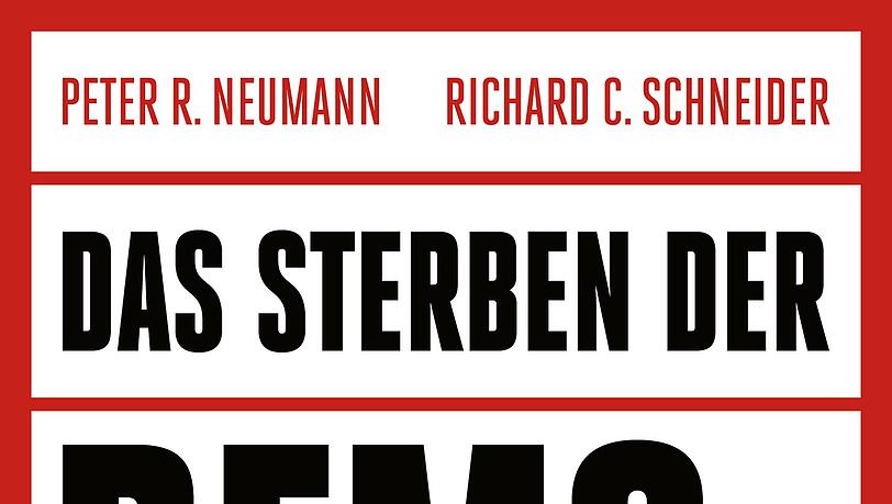 Peter R. Neumann, Richard C. Schneider: „Das Sterben der Demokratie. Der Plan der Rechtspopulisten – in Europa und den USA“, Rowohlt Berlin, 24 Euro Peter R. Neumann, Richard C. Schneider: „Das Sterben der Demokratie. Der Plan der Rechtspopulisten – in Europa und den USA“, Rowohlt Berlin, 24 Euro