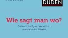 Christa Dürscheid: Wie sagt man wo? Erstaunliche Sprachvielfalt von Amrum bis ins Zillertal,10 Euro.