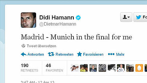 Didi Hamann (Ex-Müncher) schreibt auf Twitter: "Madrid &ndash; Munich in the final for me." Erik Meijer (Sky-Experte, als Antwort auf Hamanns Prognose):  &bdquo;That's right Didi. I think the same...&ldquo;.