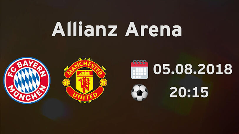 Ein Highlight in der Vorbereitung des FC Bayern auf die Saison 2018/2019.
