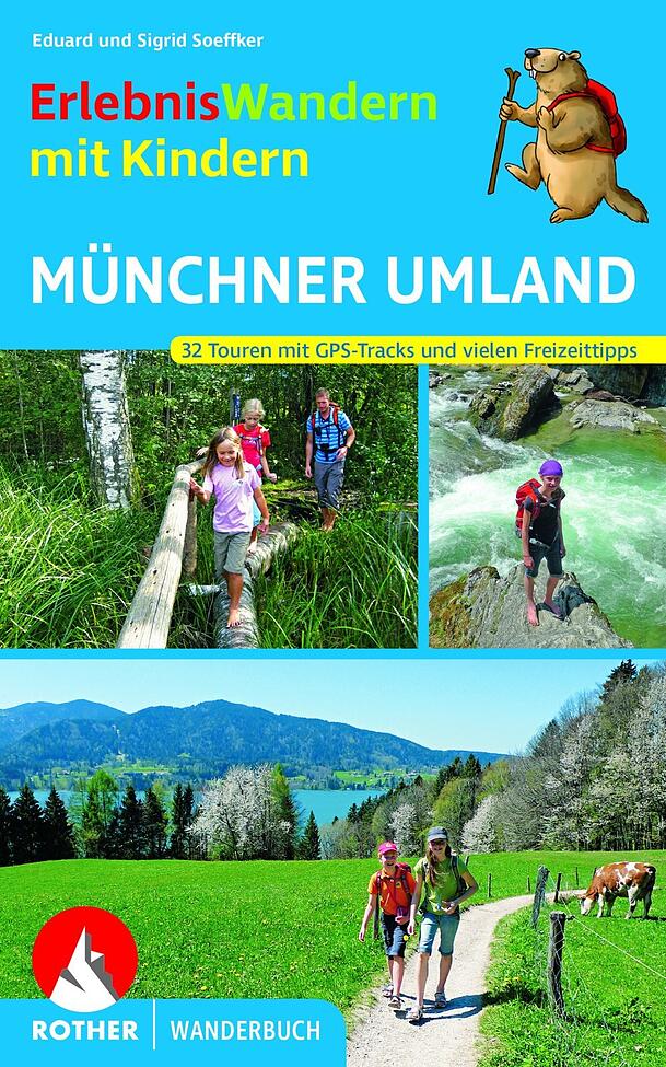 Das neue, überarbeitete Wanderbuch "Wanderbuch "Erlebniswandern mit Kindern: Münchner Umland". Das neue, überarbeitete Wanderbuch "Wanderbuch "Erlebniswandern mit Kindern: Münchner Umland".