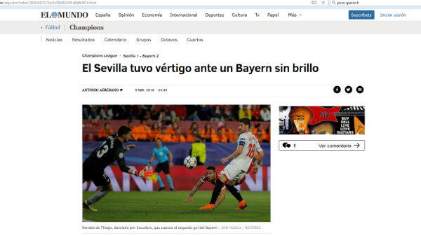 El Mundo:  "Sevilla erstarrt in Ohnmacht vor glanzlosen Bayern. Die Eigentore durch Escudero und Navas machten es den Deutschen einfacher."