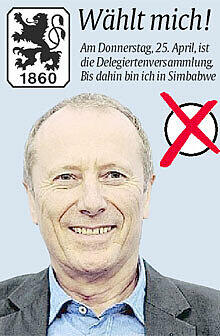 Hep Monatzeder stellt sich bald als Präsident zur Wahl &ndash; und so könnte ein mögliches Plakat aussehen. AZ-Montage: Tauber