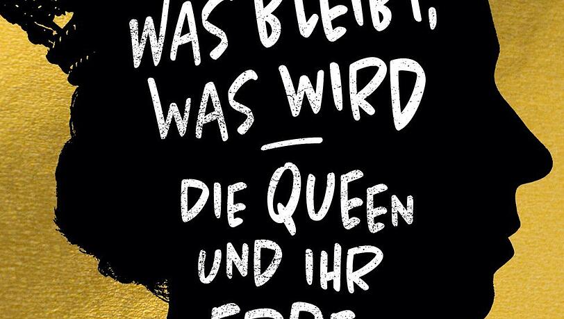 Alexander von Schönburg: "Was bleibt, was wird – die Queen und ihr Erbe", Piper, 240 Seiten, 25 Euro.
