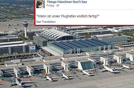 "Wann ist unser Flughafen endlich fertig?"