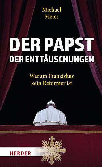 "Der Papst der Enttäuschungen" von Michael Meier.