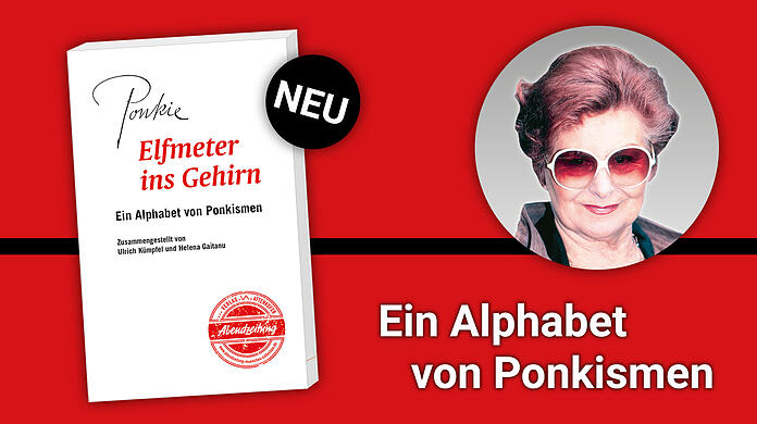 "Elfmeter ins Gehirn - Ein Alphabet von Ponkismen" - Zusammengestellt von Ulrich Kümpfel und Helena Gaitanu.