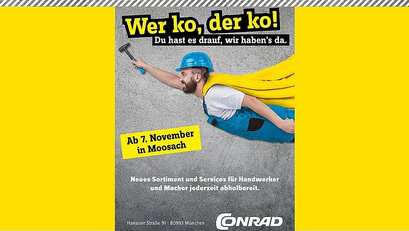 Handwerker aufgepasst: Neues Shopkonzept bei Conrad in Moosach. Handwerker aufgepasst: Neues Shopkonzept bei Conrad in Moosach.