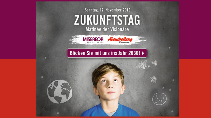 Zukunftstag von Misereor & AZ findet am 17. November statt. Jetzt Tickets sichern.