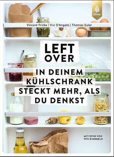 Zu viel eingekauft, zu viel übrig? Im Kochbuch "Left over" gibt's viele Rezepte.