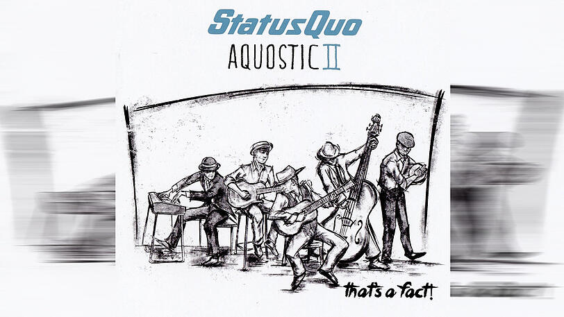Status Quo &ndash; Aquostic 2 &ndash; That&rsquo;s a fact! ist unser Album der Woche.