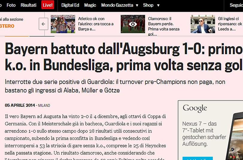 gazzetta.it schreibt: Bayern von Augsburg mit 1:0 geschlagen: Erste Niederlage in der Bundesliga, das erste Mal ohne Tor
