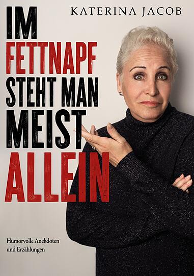 Katerina Jacobs drittes Buch "Im Fettnapf steht man meist allein" ist bereits &uuml;ber Amazon, Books on Demand (BoD) und im Buchhandel erh&auml;ltlich. Das E-Book ist ab Ende November verf&uuml;gbar.