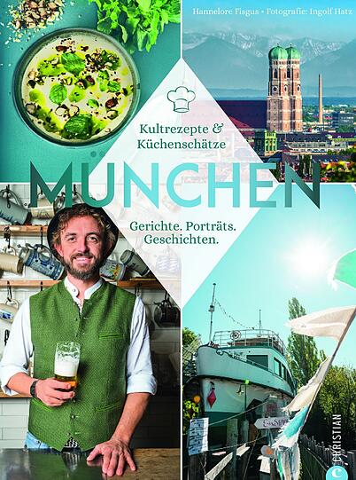Das Buch "München: Gerichte. Porträts. Geschichten" vom Christian Verlag.