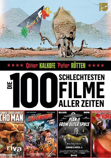 Oliver Kalkofe, Peter Rütten: "Die 100 schlechtesten Filme aller Zeiten &ndash; Das große Schlefaz-Buch".