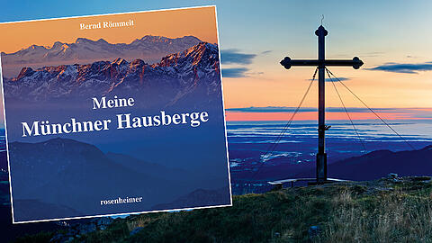 Bernd Römmelt: &bdquo;Meine Münchner Hausberge&ldquo;, Rosenheimer Verlag, 19,95 €