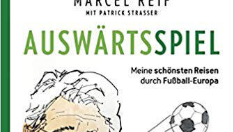 "Auswärtsspiel" – das neue Buch von Marcel Reif. "Auswärtsspiel" – das neue Buch von Marcel Reif.